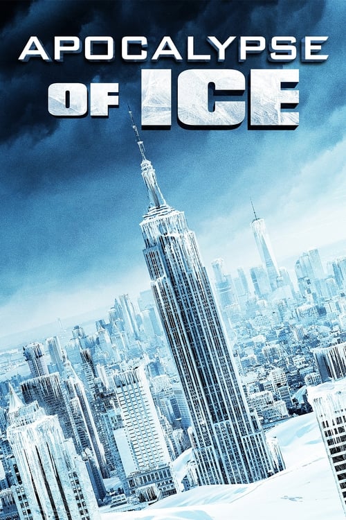 دانلود فیلم Apocalypse of Ice – آخرالزمان یخی