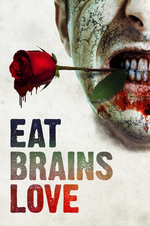 دانلود فیلم Eat Brains Love – خوردن مغز عشق